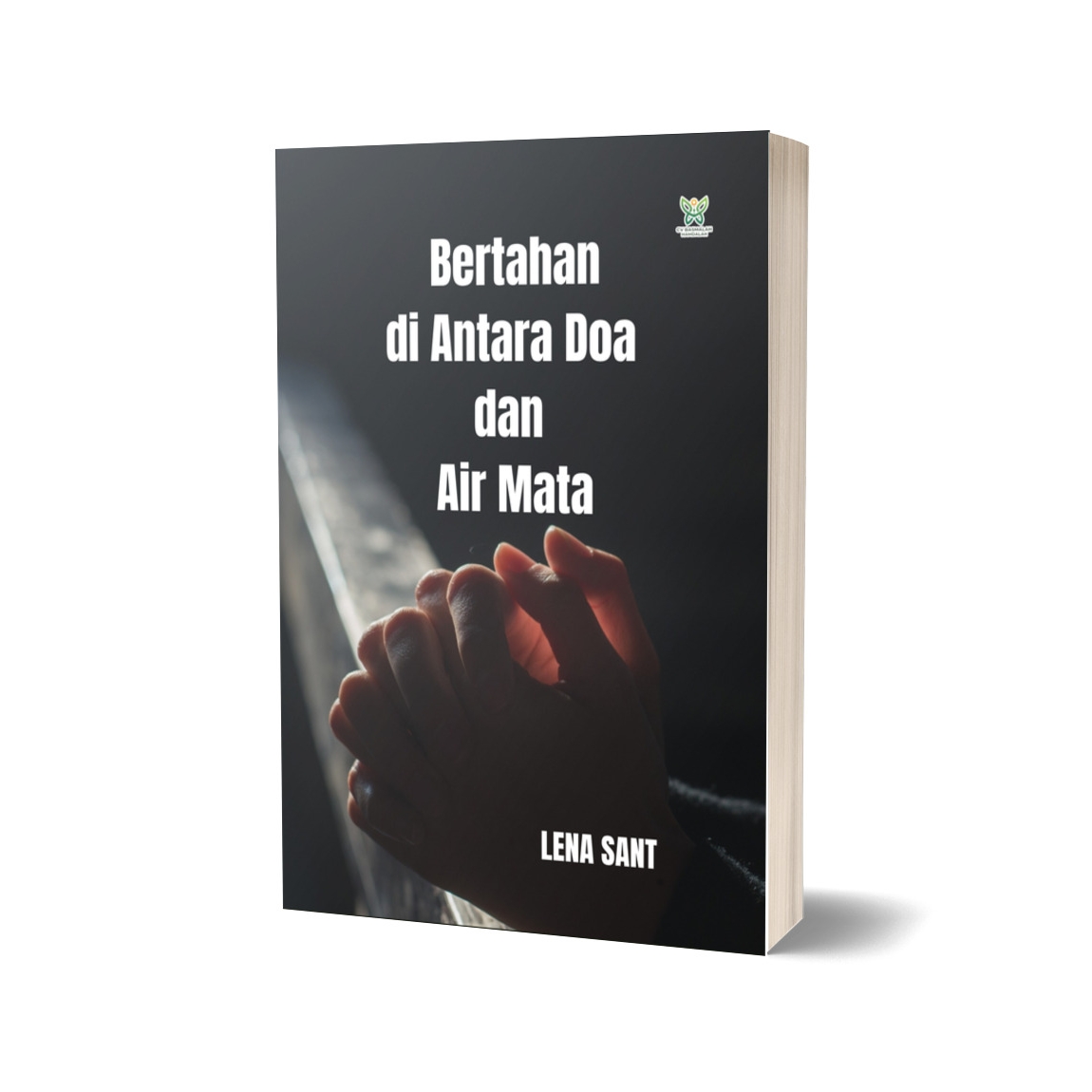 Bertahan di Antara Doa dan Air Mata